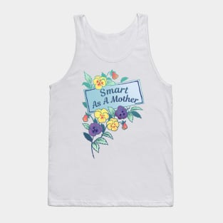 Smart As A Mother Tank Top